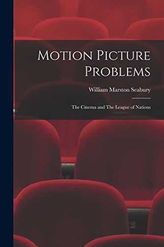 9781018543369: Motion Picture Problems: The Cinema and The League of Nations