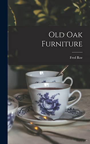 Stock image for Old oak Furniture for sale by THE SAINT BOOKSTORE