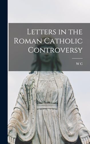 Beispielbild fr Letters in the Roman Catholic Controversy zum Verkauf von THE SAINT BOOKSTORE