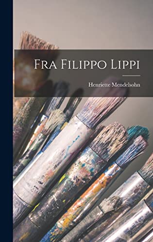 Imagen de archivo de Fra Filippo Lippi -Language: german a la venta por GreatBookPrices