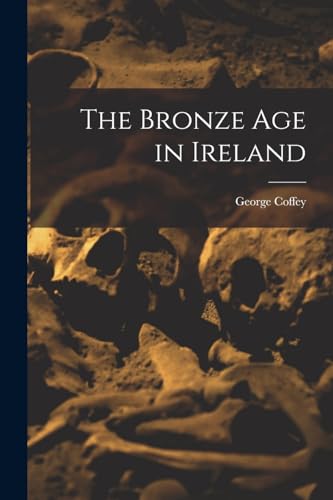 Stock image for The Bronze age in Ireland for sale by THE SAINT BOOKSTORE