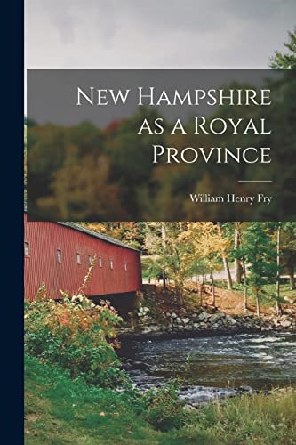 Imagen de archivo de New Hampshire as a Royal Province a la venta por THE SAINT BOOKSTORE