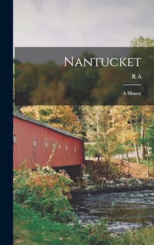 Stock image for Nantucket; a History for sale by THE SAINT BOOKSTORE