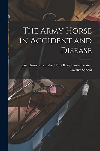 Stock image for The Army Horse in Accident and Disease for sale by THE SAINT BOOKSTORE