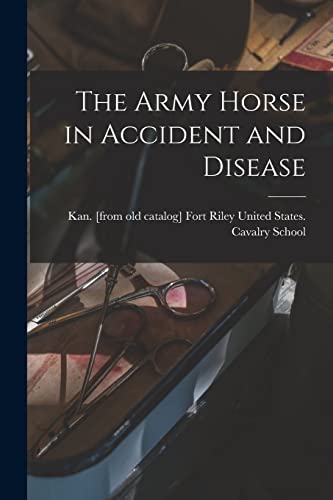 9781018587318: The Army Horse in Accident and Disease