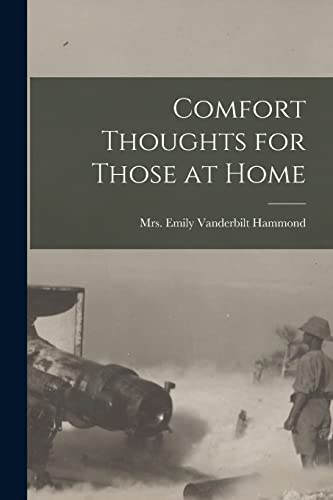 Imagen de archivo de Comfort Thoughts for Those at Home a la venta por THE SAINT BOOKSTORE