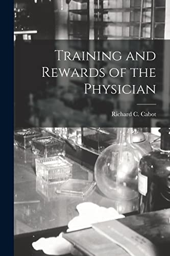 Imagen de archivo de Training and Rewards of the Physician a la venta por THE SAINT BOOKSTORE