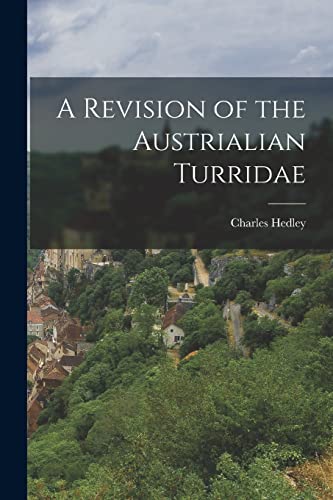 Stock image for A Revision of the Austrialian Turridae for sale by PBShop.store US