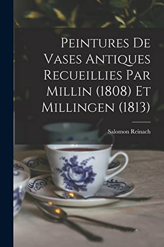 Imagen de archivo de Peintures de vases antiques recueillies par Millin (1808) et Millingen (1813) a la venta por Chiron Media