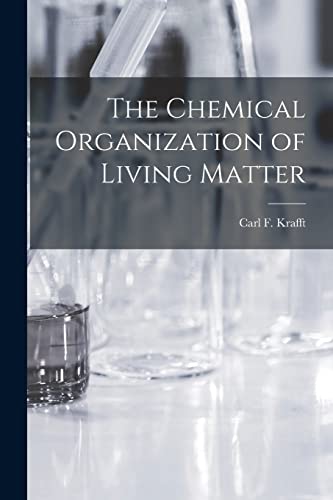 Stock image for The Chemical Organization of Living Matter for sale by THE SAINT BOOKSTORE