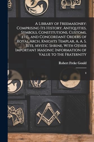 Stock image for A Library of Freemasonry for sale by PBShop.store US