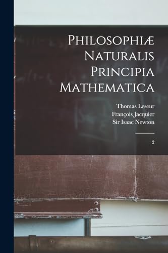 9781018601021: Philosophi naturalis principia mathematica: 2