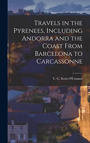 Stock image for Travels in the Pyrenees, Including Andorra and the Coast From Barcelona to Carcassonne for sale by THE SAINT BOOKSTORE