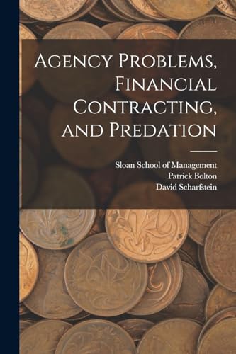 Stock image for Agency Problems, Financial Contracting, and Predation for sale by THE SAINT BOOKSTORE