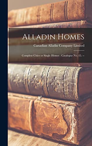 9781018606309: Alladin Homes: Complete Cities or Single Homes: Catalogue no. 15. --
