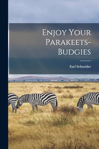 Stock image for Enjoy Your Parakeets-budgies for sale by THE SAINT BOOKSTORE