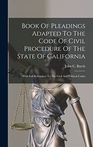 Stock image for Book Of Pleadings Adapted To The Code Of Civil Procedure Of The State Of California for sale by PBShop.store US