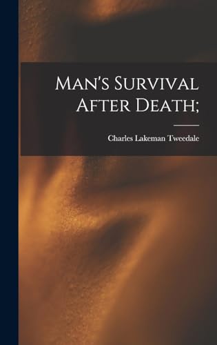 Stock image for Man's Survival After Death; for sale by THE SAINT BOOKSTORE