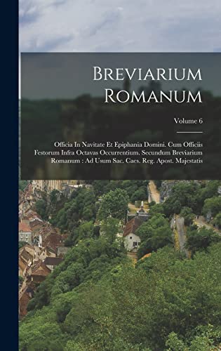 Stock image for Breviarium Romanum: Officia In Navitate Et Epiphania Domini. Cum Officiis Festorum Infra Octavas Occurrentium. Secundum Breviarium Romanum for sale by PBShop.store US