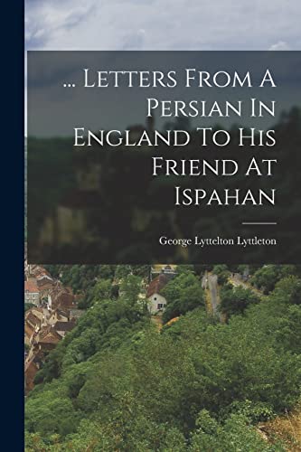 Stock image for Letters From A Persian In England To His Friend At Ispahan for sale by PBShop.store US