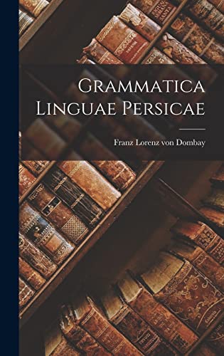 Imagen de archivo de Grammatica Linguae Persicae a la venta por PBShop.store US