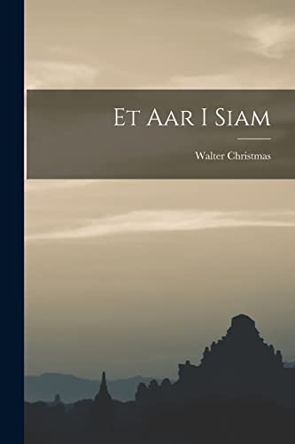 Stock image for Et Aar I Siam for sale by PBShop.store US