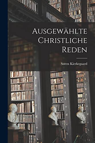 Stock image for Ausgew�hlte Christliche Reden for sale by Chiron Media