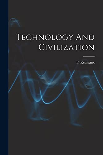 Beispielbild fr Technology And Civilization zum Verkauf von THE SAINT BOOKSTORE