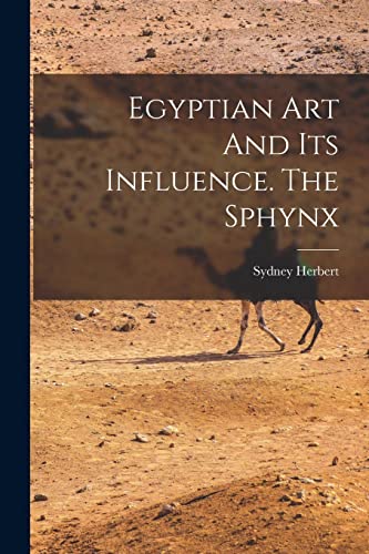 Stock image for Egyptian Art And Its Influence. The Sphynx for sale by PBShop.store US
