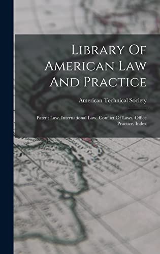 Beispielbild fr Library Of American Law And Practice: Patent Law. International Law. Conflict Of Laws. Office Practice. Index zum Verkauf von GreatBookPrices