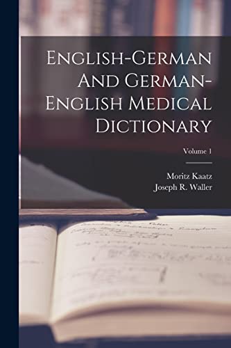 9781018667829: English-german And German-english Medical Dictionary; Volume 1