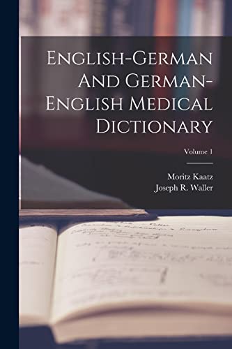 Imagen de archivo de English-german And German-english Medical Dictionary; Volume 1 a la venta por GreatBookPrices