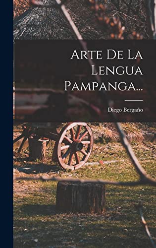 Imagen de archivo de ARTE DE LA LENGUA PAMPANGA. a la venta por KALAMO LIBROS, S.L.