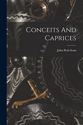 Stock image for Conceits And Caprices for sale by THE SAINT BOOKSTORE