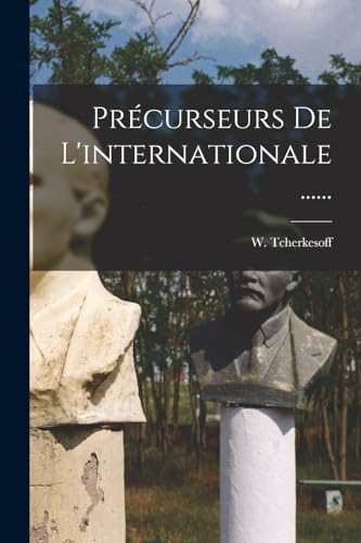 Stock image for Precurseurs De L'internationale . for sale by THE SAINT BOOKSTORE
