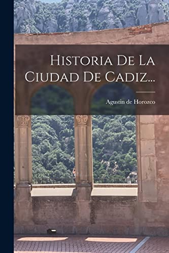 9781018679716: Historia De La Ciudad De Cadiz...