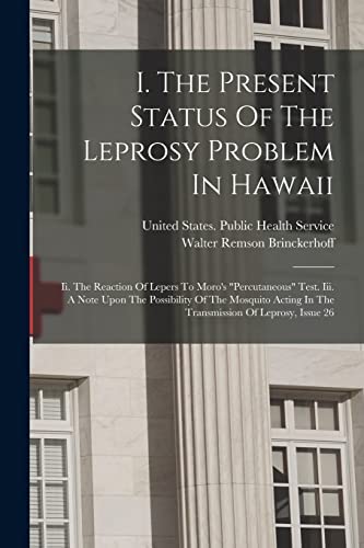 Stock image for I. The Present Status Of The Leprosy Problem In Hawaii for sale by PBShop.store US