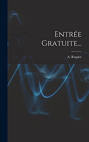 Stock image for Entree Gratuite. for sale by THE SAINT BOOKSTORE