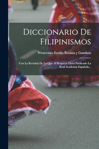 Beispielbild fr Diccionario De Filipinismos zum Verkauf von PBShop.store US