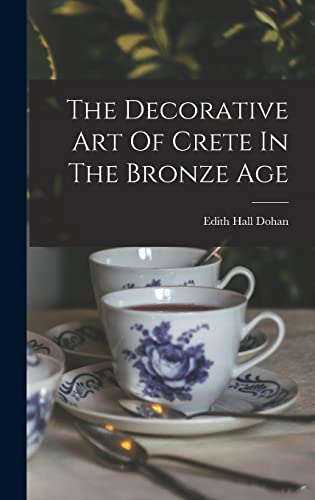 Imagen de archivo de The Decorative Art Of Crete In The Bronze Age a la venta por THE SAINT BOOKSTORE