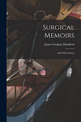 Stock image for Surgical Memoirs: And Other Essays for sale by THE SAINT BOOKSTORE