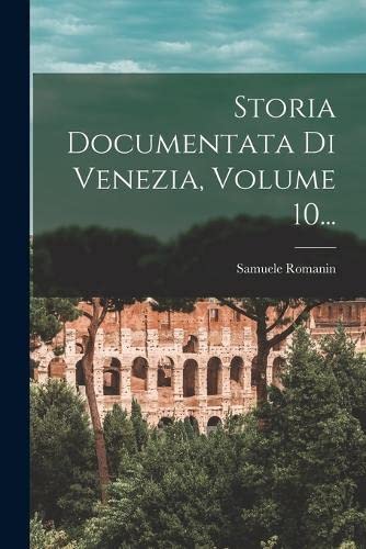 Beispielbild fr Storia Documentata Di Venezia, Volume 10. zum Verkauf von PBShop.store US