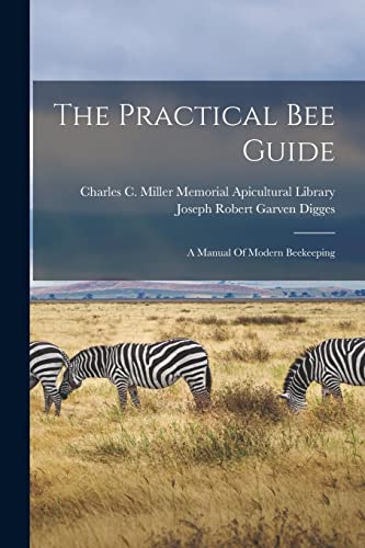 Stock image for The Practical Bee Guide: A Manual Of Modern Beekeeping for sale by THE SAINT BOOKSTORE