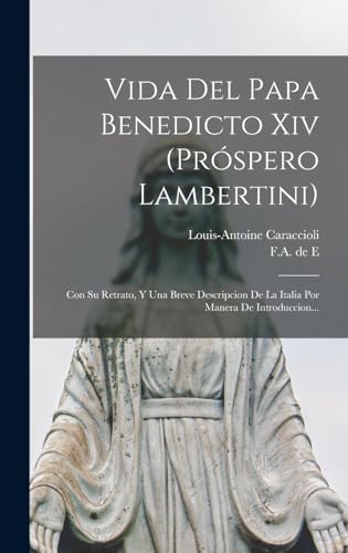 Beispielbild fr Vida Del Papa Benedicto Xiv (pr?spero Lambertini) zum Verkauf von PBShop.store US