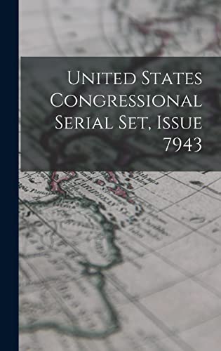 Imagen de archivo de United States Congressional Serial Set, Issue 7943 a la venta por PBShop.store US