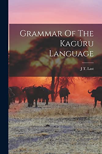 Stock image for Grammar Of The Kaguru Language for sale by THE SAINT BOOKSTORE