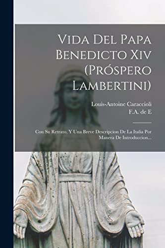 Beispielbild fr Vida Del Papa Benedicto Xiv (pr?spero Lambertini) zum Verkauf von PBShop.store US