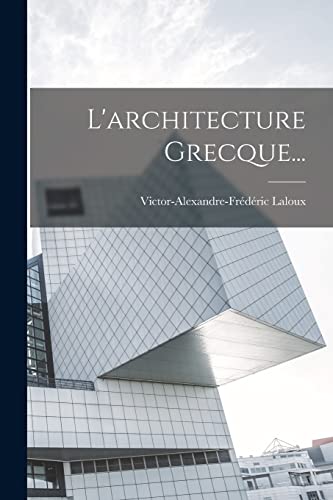9781018723211: L'architecture Grecque... (French Edition)