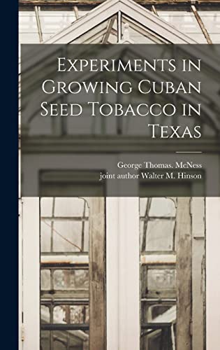 Stock image for Experiments in Growing Cuban Seed Tobacco in Texas for sale by THE SAINT BOOKSTORE