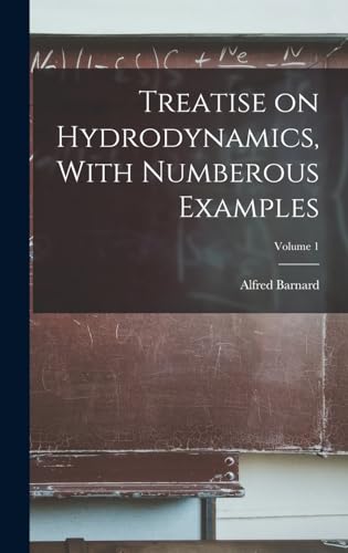 9781018726502: Treatise on Hydrodynamics, With Numberous Examples; Volume 1